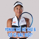 EZONE THẾ HỆ THỨ 6: Mạnh mẽ và mềm dẻo