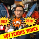 So sánh vợt Tennis Yonex Vcore 2021 và Vcore 2019