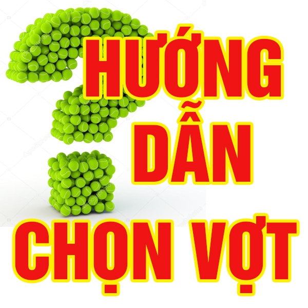 Hướng dẫn chọn vợt Tennis cho người mới chơi ( Phần 1)