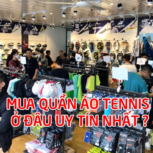 Mua quần áo Tennis ở đâu uy tín ?
